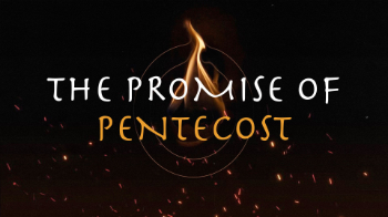 The Promise of Pentecost Message Image