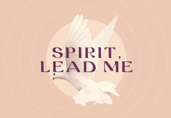 Spirit, Lead Me Message Image