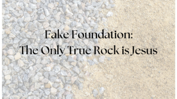 Fake Foundation: The Only True Rock is Jesus Message Image