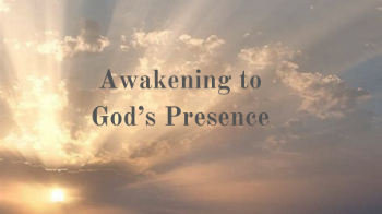 Awakening to God's Presence Message Image